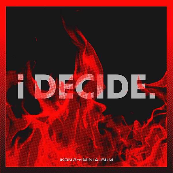 iKON、 6人体制初となる約1年ぶりの新作『i DECIDE』が日本をはじめ世界24ヶ国で1位獲得！