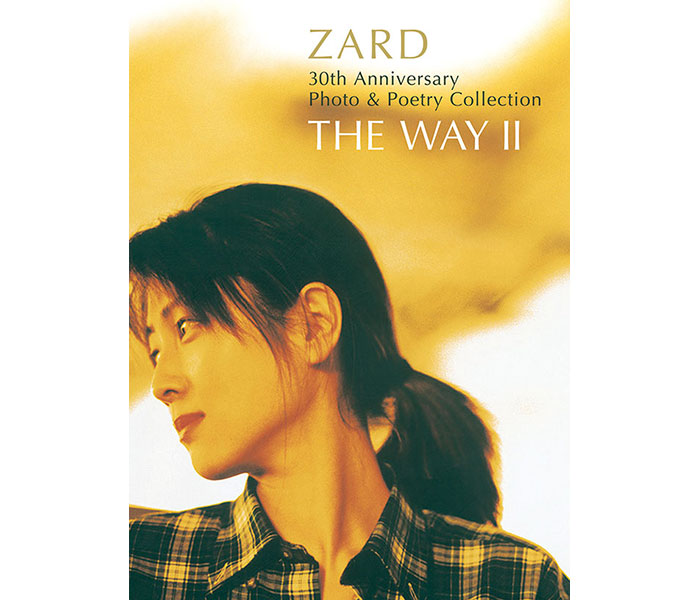 「ZARD 30th Anniversary Photo & Poetry Collection〜THE WAY II〜」発売決定