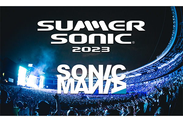 SUMMER SONIC2023の配信決定に続き、SONICMANIAもWOWOWがオフィシャルTVとして独占配信することが決定！